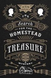 book The Search for the Homestead Treasure : A Mystery