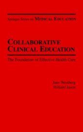 book Collaborative Clinical Education : The Foundation of Effective Health Care