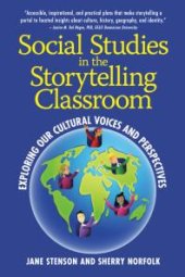 book Social Studies in the Storytelling Classroom : Exploring Our Cultural Voices and Perspectives