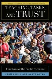 book Teaching, Tasks, and Trust : Functions of the Public Executive