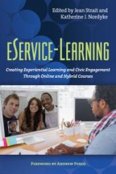 book EService-Learning : Creating Experiential Learning and Civic Engagement Through Online and Hybrid Courses