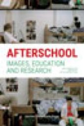 book Afterschool : Images, Education and Research