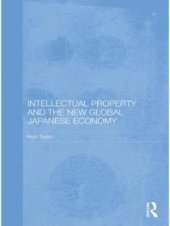 book Intellectual Property and the New Global Japanese Economy