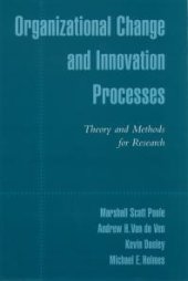 book Organizational Change and Innovation Processes : Theory and Methods for Research