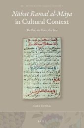 book Nūbat Ramal Al-Māya in Cultural Context : The Pen, the Voice, the Text