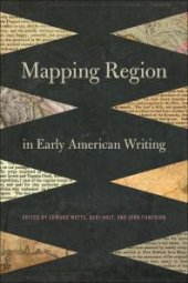 book Mapping Region in Early American Writing