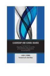 book Leadership and School Boards : Guarding the Trust in an Era of Community Engagement