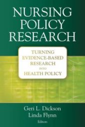 book Nursing Policy Research : Turning Evidence-Based Research into Health Policy