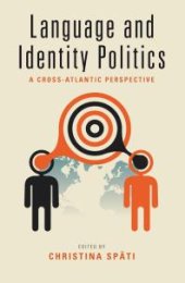 book Language and Identity Politics : A Cross-Atlantic Perspective