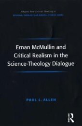 book Ernan Mcmullin and Critical Realism in the Science-Theology Dialogue