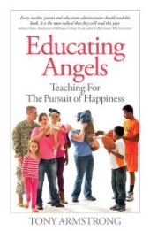 book Educating Angels : Teaching for the Pursuit of Happiness