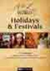 book A to Z World Holidays & Festivals : 175 Countries - Holiday Calendar, Special Seasons, National Holiday Descriptions and Festival Descriptions