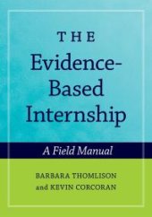 book The Evidence-Based Internship : A Field Manual