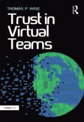 book Trust in Virtual Teams : Organization, Strategies and Assurance for Successful Projects