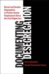 book Documenting Desegregation : Racial and Gender Segregation in Private Sector Employment since the Civil Rights Act