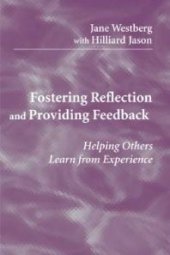 book Fostering Reflection and Providing Feedback : Helping Others Learn from Experience : Helping Others Learn from Experience