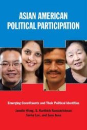 book Asian American Political Participation : Emerging Constituents and Their Political Identities