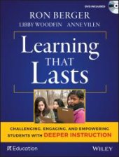 book Learning That Lasts : Challenging, Engaging, and Empowering Students with Deeper Instruction