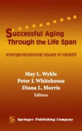 book Successful Aging Through the Life Span : Intergenerational Issues in Health