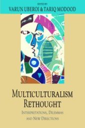 book Multiculturalism Rethought : Interpretations, Dilemmas and New Directions