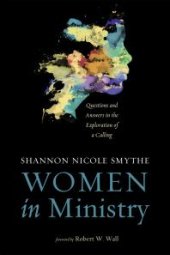 book Women in Ministry : Questions and Answers in the Exploration of a Calling