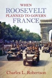 book When Roosevelt Planned to Govern France