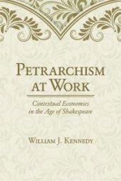 book Petrarchism at Work : Contextual Economies in the Age of Shakespeare