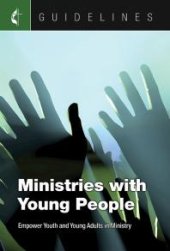 book Guidelines Ministries with Young People : Empower Youth and Young Adults in Ministry