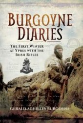 book Burgoyne Diaries : The First Winter at Ypres with the Irish Rifles