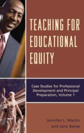 book Teaching for Educational Equity : Case Studies for Professional Development and Principal Preparation