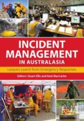 book Incident Management in Australasia : Lessons Learnt from Emergency Responses