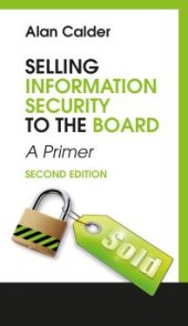 book Selling Information Security to the Board : A Primer