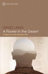 book A Flower in the Desert : Images from the Headless Way