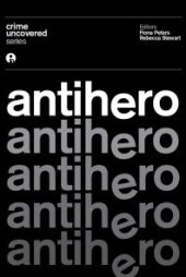 book Crime Uncovered: Antihero