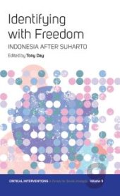 book Identifying with Freedom : Indonesia after Suharto