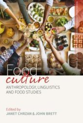 book Food Culture : Anthropology, Linguistics and Food Studies