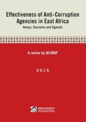 book Effectiveness of Anti-Corruption Agencies in East Africa: Kenya, Tanzania and Uganda