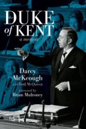 book The Duke of Kent : The Memoirs of Darcy McKeough