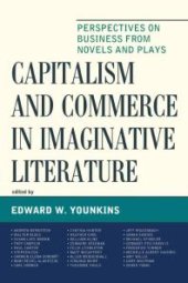 book Capitalism and Commerce in Imaginative Literature: Perspectives on Business from Novels and Plays