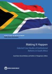 book Making It Happen : Selected Case Studies of Institutional Reforms in South Africa