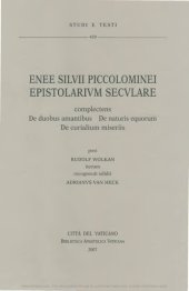 book Enee Silvii Piccolominei. Epistola rivm secvlare: complectens de duobus amantibus. De naturis equorum. De curialium miseriis