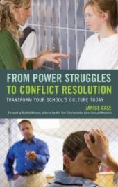 book From Power Struggles to Conflict Resolution : Transform your School's Culture Today