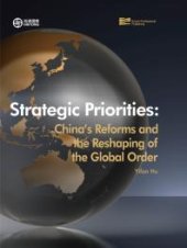 book Strategic Priorities : China's Reforms and the Reshaping of the Global Order