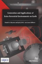 book Generation and Applications of Extra-Terrestrial Environments on Earth