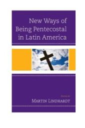 book New Ways of Being Pentecostal in Latin America