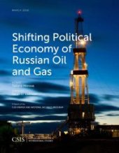 book Shifting Political Economy of Russian Oil and Gas