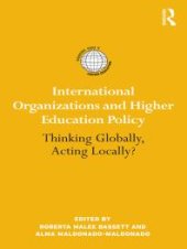 book International Organizations and Higher Education Policy : Thinking Globally, Acting Locally?