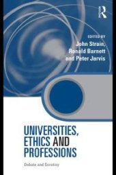 book Universities, Ethics and Professions : Debate and Scrutiny