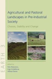 book Agricultural and Pastoral Landscapes in Pre-Industrial Society : Choices, Stability and Change