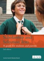 book Scholarship and Selection Tests : A Guide for Students and Parents, 2nd Edition